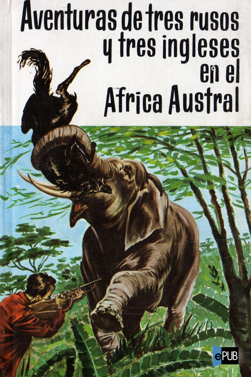 Aventuras de tres rusos y tres ingleses en el África austral